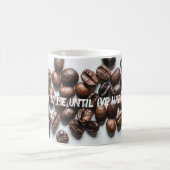 "Praat niet met me tot ik mijn koffie heb gehad." Koffiemok (Center)