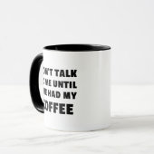 Praat niet met me tot ik mijn koffie heb gehad mok (Voorkant links)