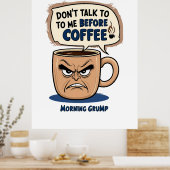 "Praat niet met me voor de koffie" - Grumpy Coffee Poster (Keuken)