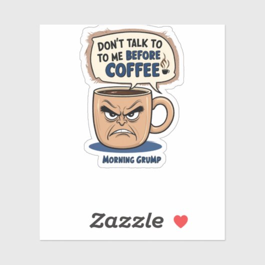 "Praat niet met me voor de koffie" - Grumpy Coffee Sticker (Vel)