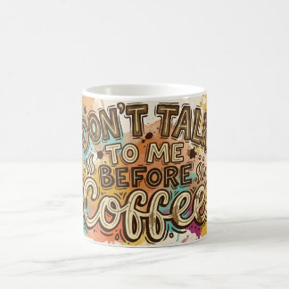Praat Niet Met Me Voor Koffie Mok Grappige Kleurri