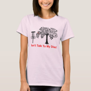 Praat niet met mijn schijf t-shirt