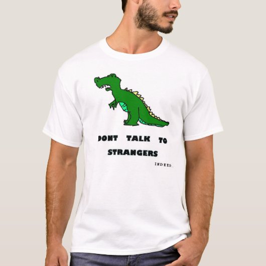 Praat niet met vreemden t-shirt (Voorkant)