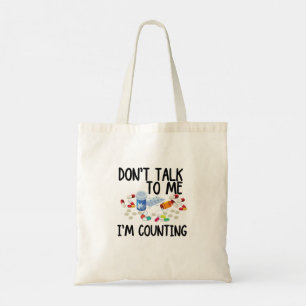 Praat niet tegen me als ik tel tote bag