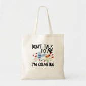 Praat niet tegen me als ik tel tote bag (Voorkant)