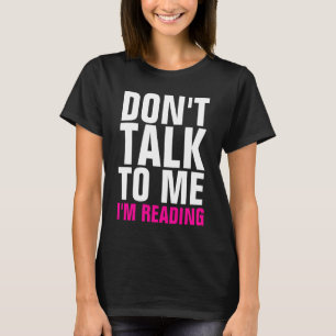 Praat niet tegen me dat ik de dames in de donkere t-shirt