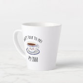 Praat niet tegen me, ik ben Chai. Latte Mok (Linkerhoek)