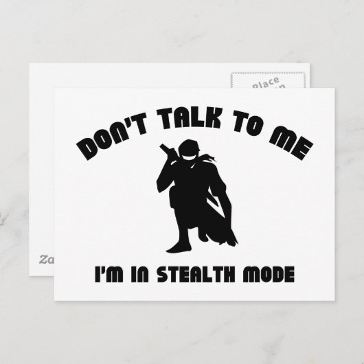 Praat niet tegen me, ik ben in de stealth-modus. briefkaart (Voorkant / Achterkant)