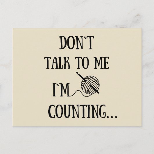 Praat niet tegen me. Ik tel grappige gehaakte. Feestdagenkaart (Voorkant)