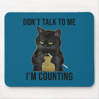 Praat niet tegen me ik tel kattenbreien voor manne muismat