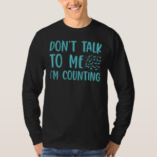 Praat niet tegen me, ik tel Pharmacy Tech 1. T-shirt