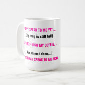 Praat niet tegen me.... koffiemok (Voorkant links)