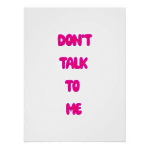 Praat niet tegen me perfect poster