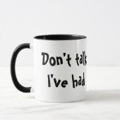 Praat niet tegen me tot ik mijn koffie heb gehad. mok (Links)