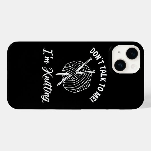 Praat niet tegen mij! Ik brei Case-Mate iPhone Case (Achterkant (horizontaal))