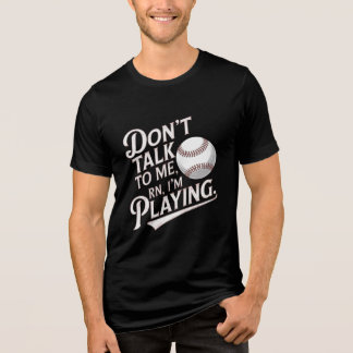 Praat niet tegen mij, ik speel honkbal Tri-Blend shirt