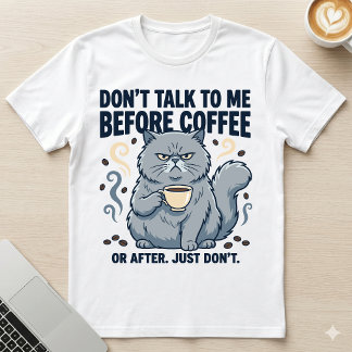 Praat Niet Voor Koffie Of Na Grumpy Cat T-shirt