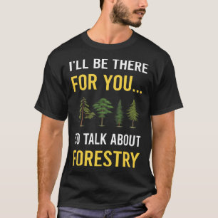 Praat over bosbouw t-shirt