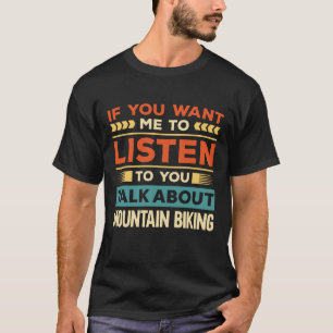 Praat over mountainbiken t-shirt