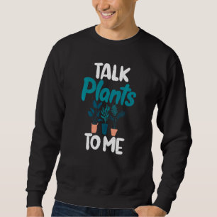 Praat Planten Met Mij Tuinieren Bloem Plant Trui