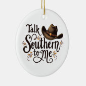Praat Southern tegen mij Funny Cowboy Hoed Western Keramisch Ornament (Rechts)