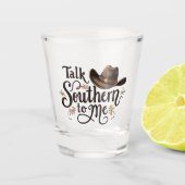 Praat Southern tegen mij Funny Cowboy Hoed Western Shot Glas (Voorkant)
