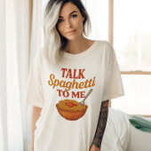 Praat spaghetti tegen mij | Grappige Italiaanse ee T-shirt