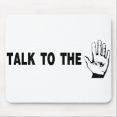 Praat tegen de hand muismat (Voorkant)