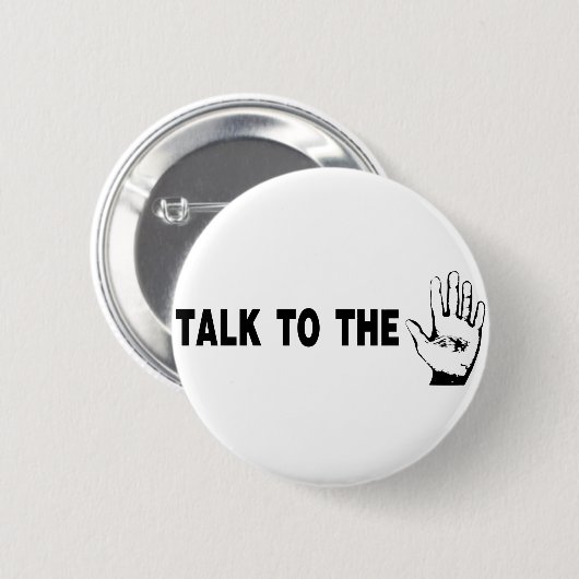 Praat tegen de hand ronde button 5,7 cm (Voorkant /achterkant)