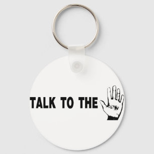 Praat tegen de hand sleutelhanger