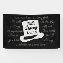 Praat tegen mij Darcy II Spandoek