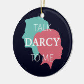 Praat tegen mij over Darcy IV Keramisch Ornament (Links)