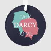 Praat tegen mij over Darcy IV Ornament (achterkant)