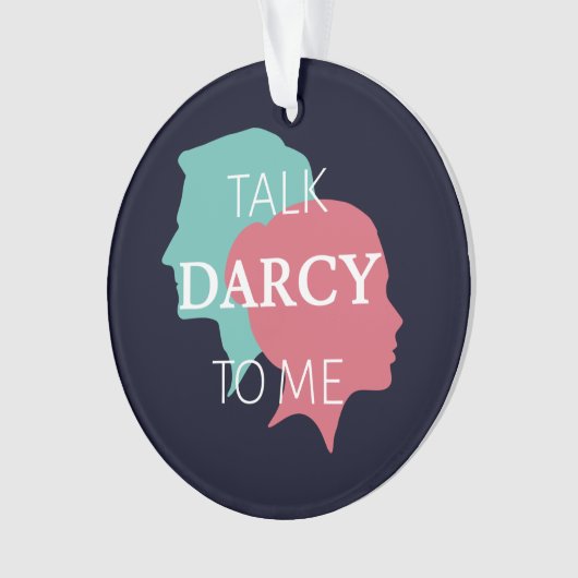 Praat tegen mij over Darcy IV Ornament (voorkant)