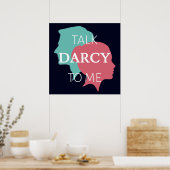 Praat tegen mij over Darcy IV Poster (Keuken)