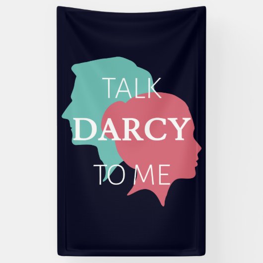 Praat tegen mij over Darcy IV Spandoek (Verticaal)