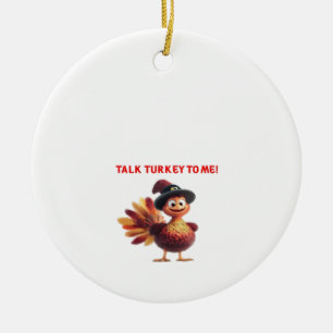 Praat Turk Met Mij Grappig Thanksgiving-ontwerp Cl Keramisch Ornament