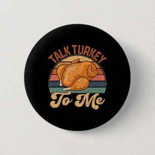 Praat Turkije met mij Leg Day Funny Thanksgiving T Ronde Button 5,7 Cm