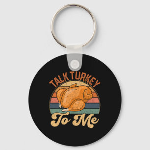 Praat Turkije met mij Leg Day Funny Thanksgiving T Sleutelhanger