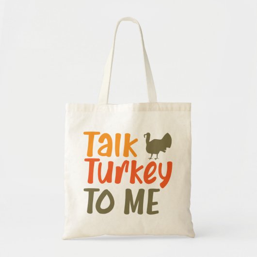 Praat Turkije tegen me Sassy Pun Funny Quote Tote Bag (Voorkant)