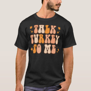 Praat Turkije tegen mij met de  grappige Thanksgiv T-shirt
