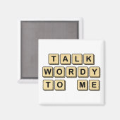 Praat Wordy tegen me houten Tegel magneet (Voorkant / Achterkant)