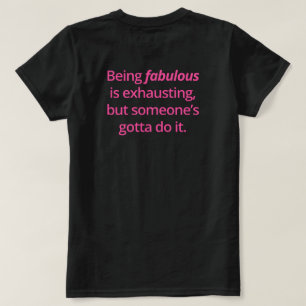Prachtig Grappige Motiverende Spreuk T-shirt