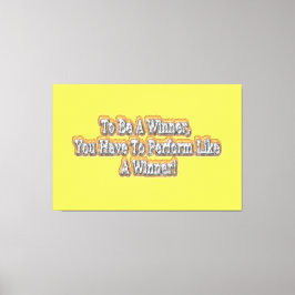 Prachtig ontwerp over "Een winnaar zijn" citaat! T Canvas Afdruk