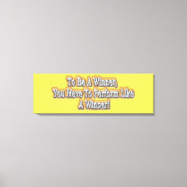 Prachtig ontwerp over "Een winnaar zijn" citaat! T Canvas Afdruk
