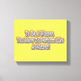 Prachtig ontwerp over "Een winnaar zijn" citaat! T Canvas Afdruk