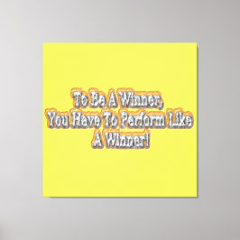 Prachtig ontwerp over "Een winnaar zijn" citaat! T Canvas Afdruk