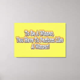 Prachtig ontwerp over "Een winnaar zijn" citaat! T Canvas Afdruk