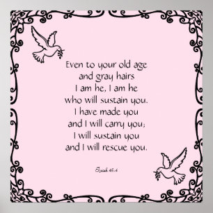 Prachtige Bijbelse Quote Isaiah 46:4 Poster