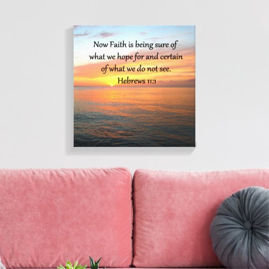 PRACHTIGE HEBREEËN 11:1 ZONSOPGANG ONTWERP CANVAS AFDRUK (Insitu (Woonkamer))